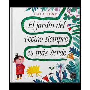 El jardín del vecino siempre es más verde