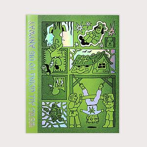 We're All Going To Die Anyway